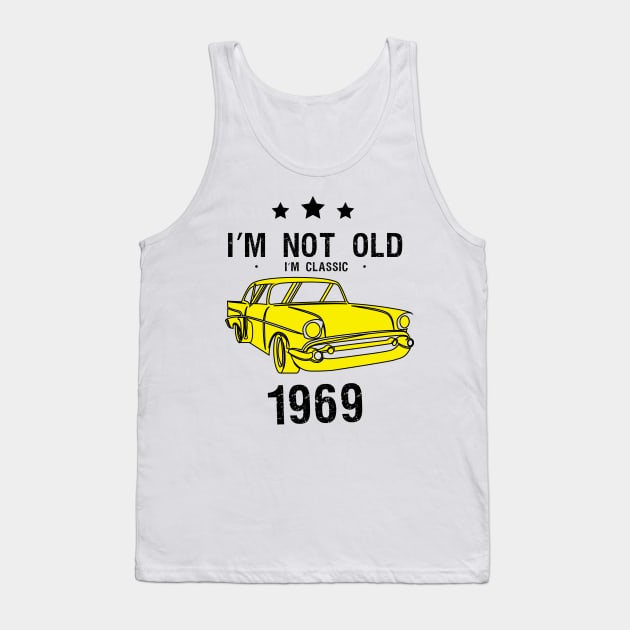 I'm Not Old I'm classic Tank Top by T-shirtlifestyle